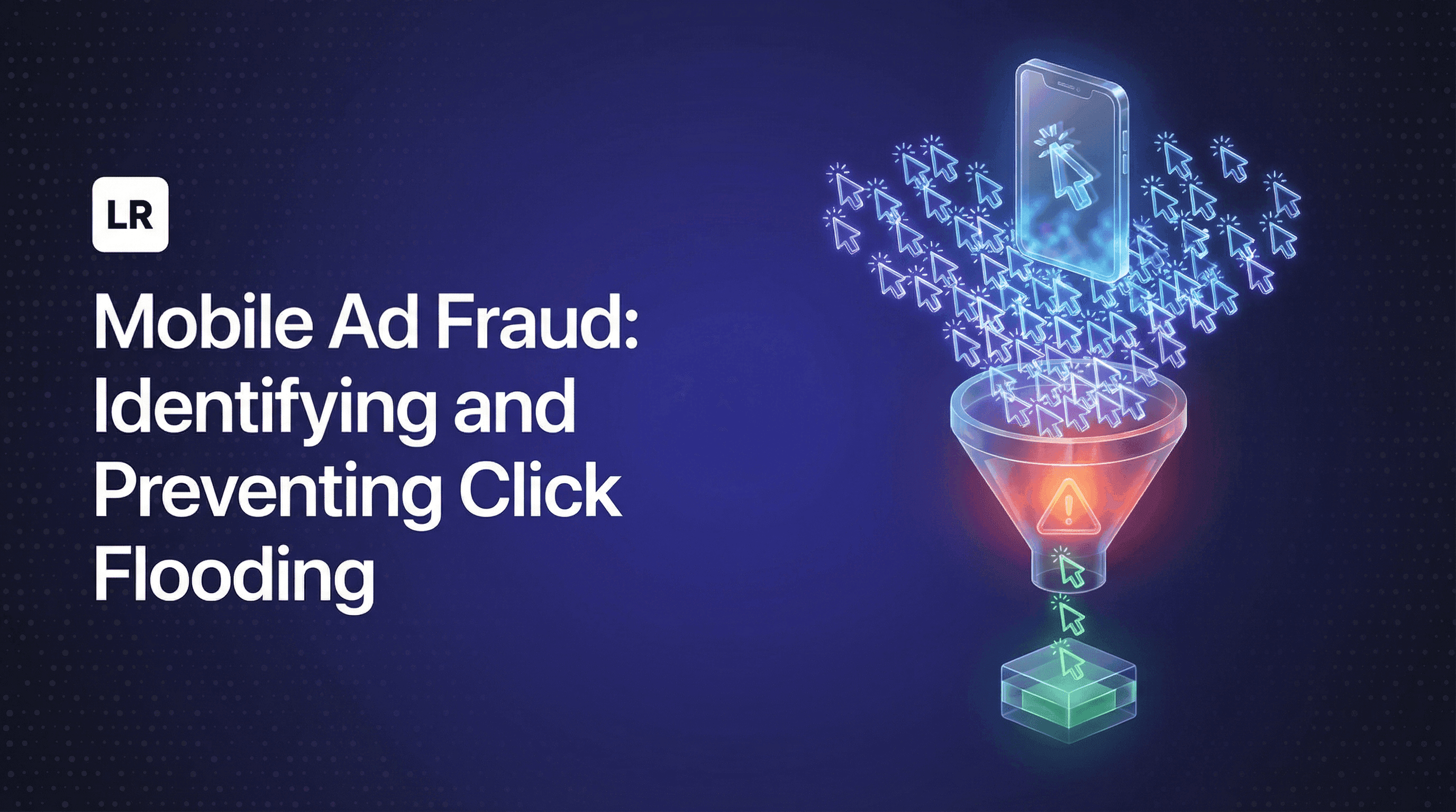 Mobile Ad Fraud: Identifying and Preventing Click Flooding