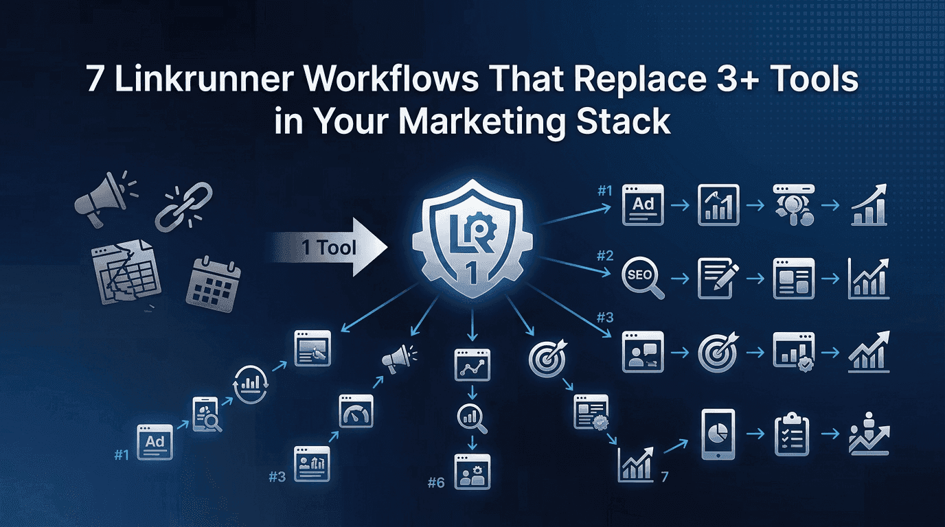 7 Linkrunner Workflows That Replace 3+ Tools in Your Marketing Stack