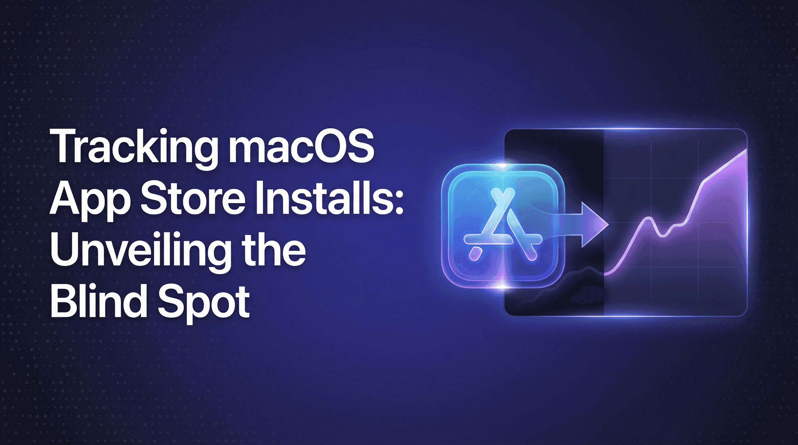 Tracking macOS App Store Installs: Unveiling the Blind Spot