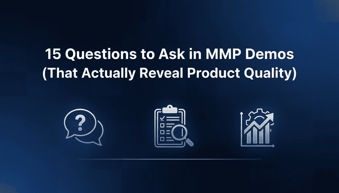 15 Questions to Ask in MMP Demos (That Actually Reveal Product Quality)